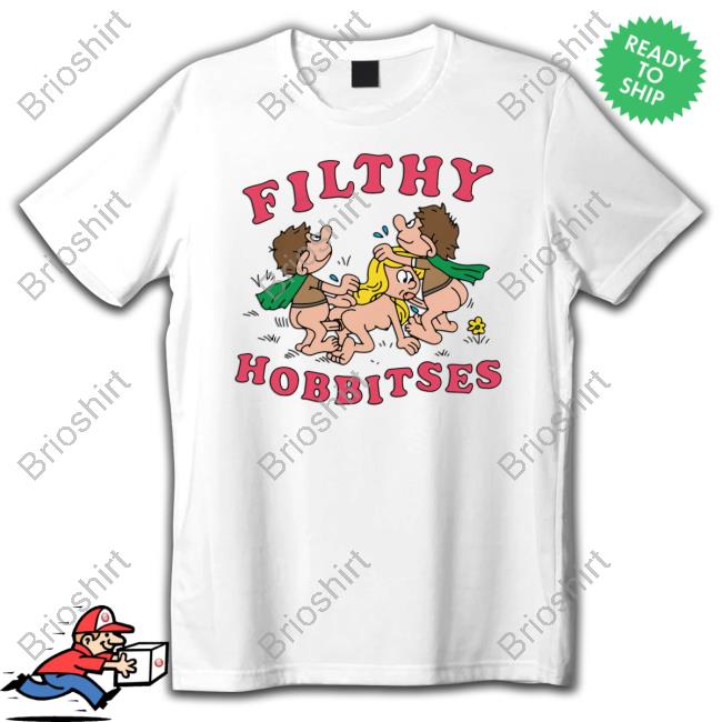 Goodshirts Merch Filthy Hobbitses T Shirt