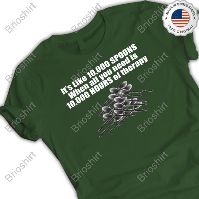 10,000 Spoons Hoodie The Good Shirts Merch