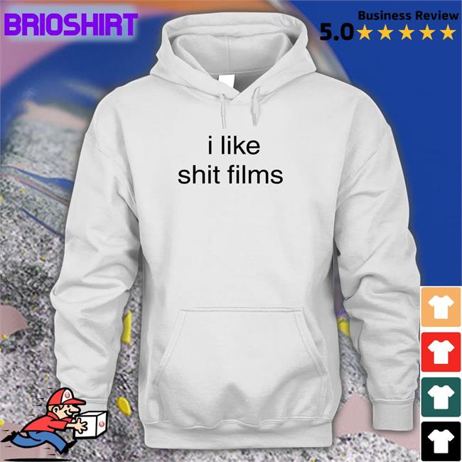 I Like Shit Films New Shirt