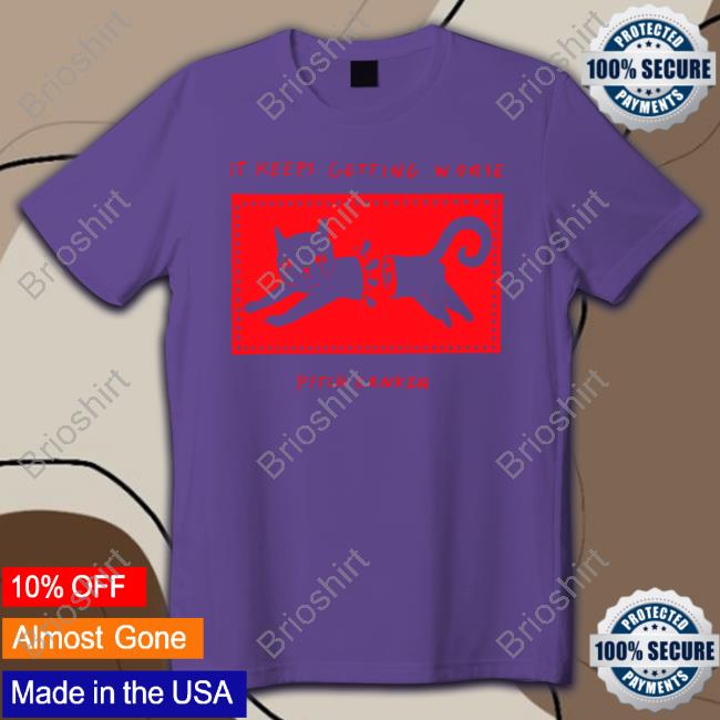 It Keeps Getting Worse Pitch Canker Merch T-Shirt