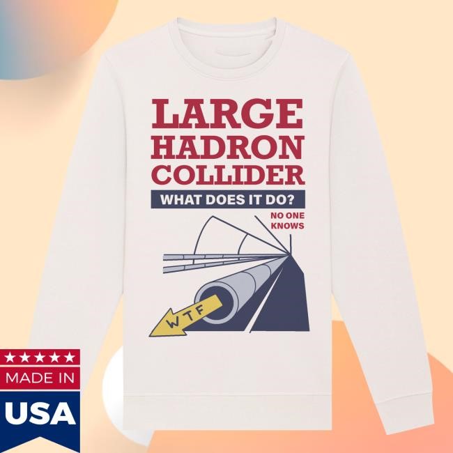 Large Hadron Crewneck Sweatshirt Jim'll Paint It