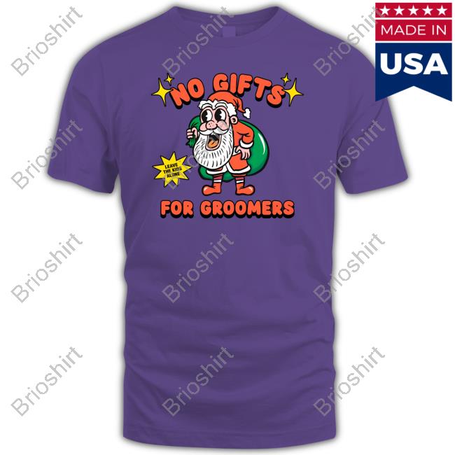 Gays Against Groomers Merch Spod No Gifts For Groomers Christmas Tee