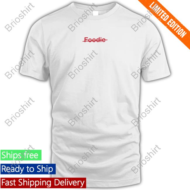 Eater Not A Foodie Tee