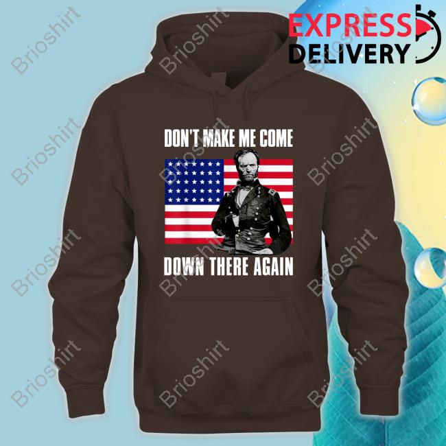 William Tecumseh Sherman Don't Make Me Come Down There Again T-Shirt