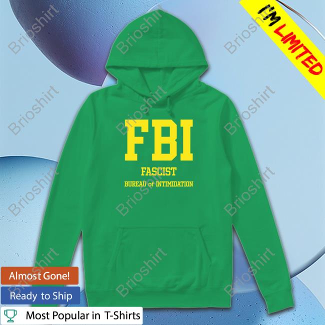 Official FBI Fascist Intimidation Of Intimidation Shirt Long Sleeve Tee