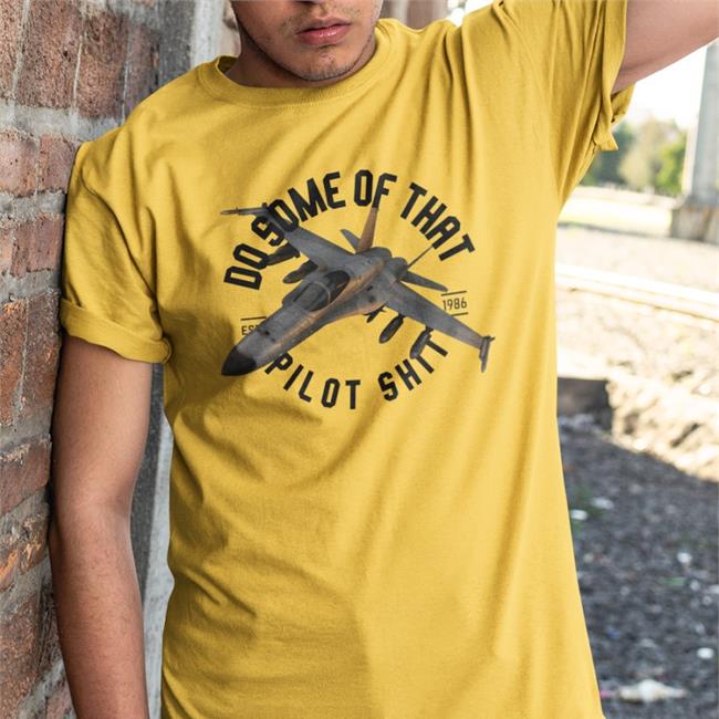Funker530 Merch Do Some Of That Pilot Shit Est 1986 Shirt