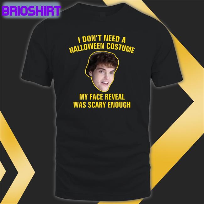 Dream I Don't Need A Halloween Costume My Face Reveal Was Scary Enough Crewneck Sweatshirt Happy Halloween