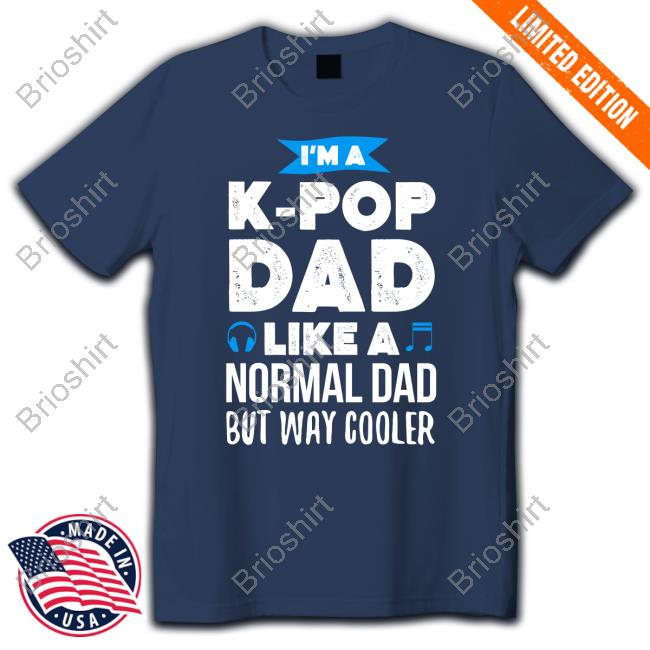 Gumball I'm A K-Pop Dad Like A Normal Dad But Way Cooler Tee