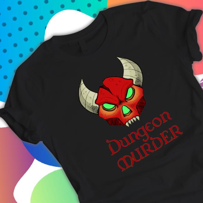 Dungeon Murder Shirt