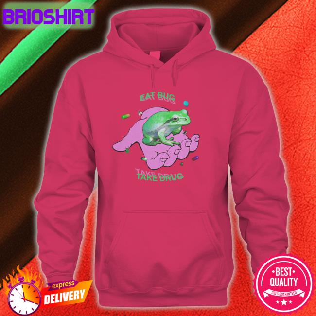 Eat Bug Take Drug Frog Shirts