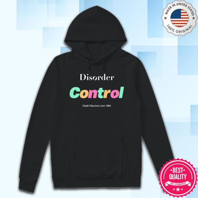 Disorder Control Death Discover Love 1984 Tee Shirt
