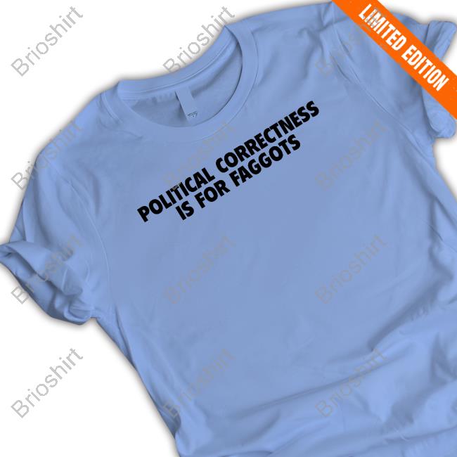 Chargrilled Merch Political Correctness Is For Faggots Shirt
