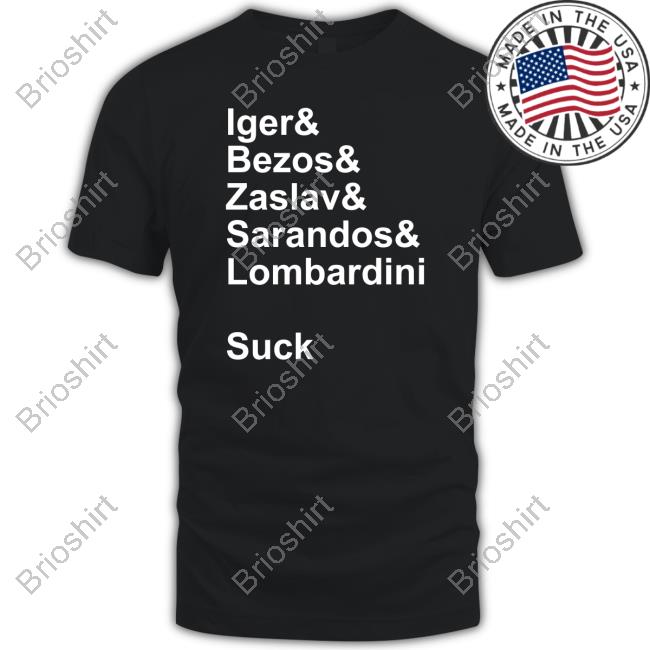 Iger & Bezos & Zaslav & Sarandos & Lombardini Suck Sweatshirt