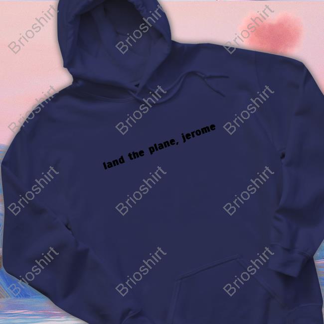 Official Land The Plane Jerome T Shirt