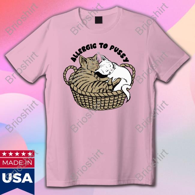 Shirts That Go Hard Allergic To Pussy Hoodies Shirtsthtgohard