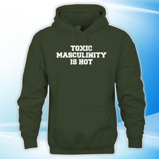 Merican Af Toxic Masculinity Is Hot Hoodie