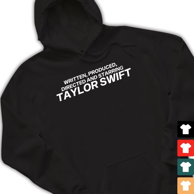 Official Written Produced Directed And Starring Taylor Swift T-Shirt