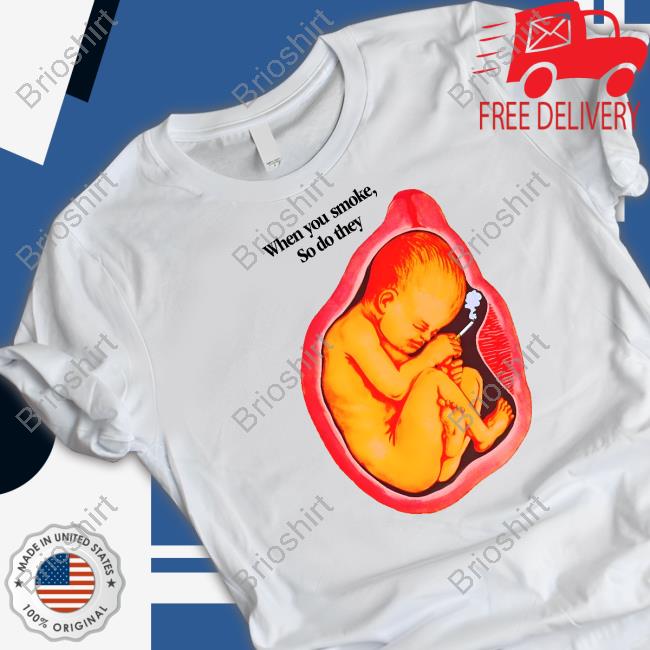 Official Shirts That Go Hard When You Smoke, So Do They Tee Shirt