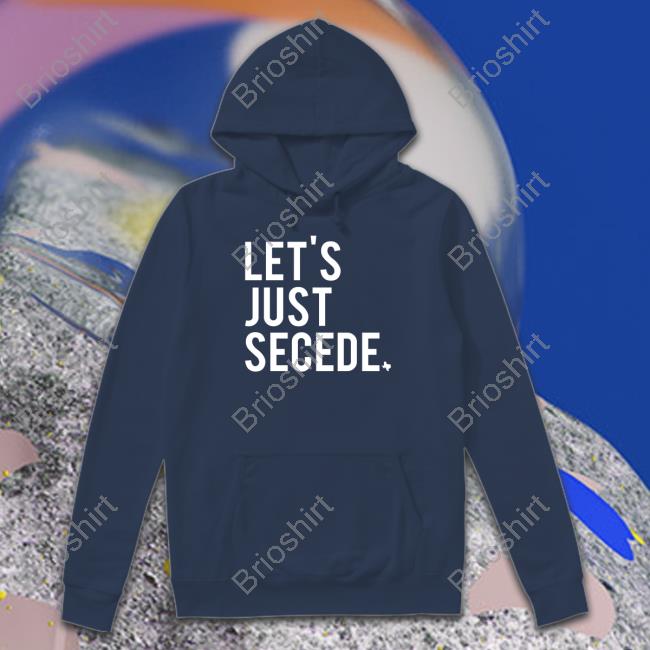 Bullzerk Store Official Let's Just Secede Shirt