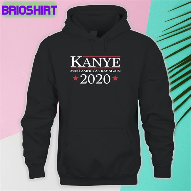 Kanye Make America Cray Again 2020 Long Sleeve