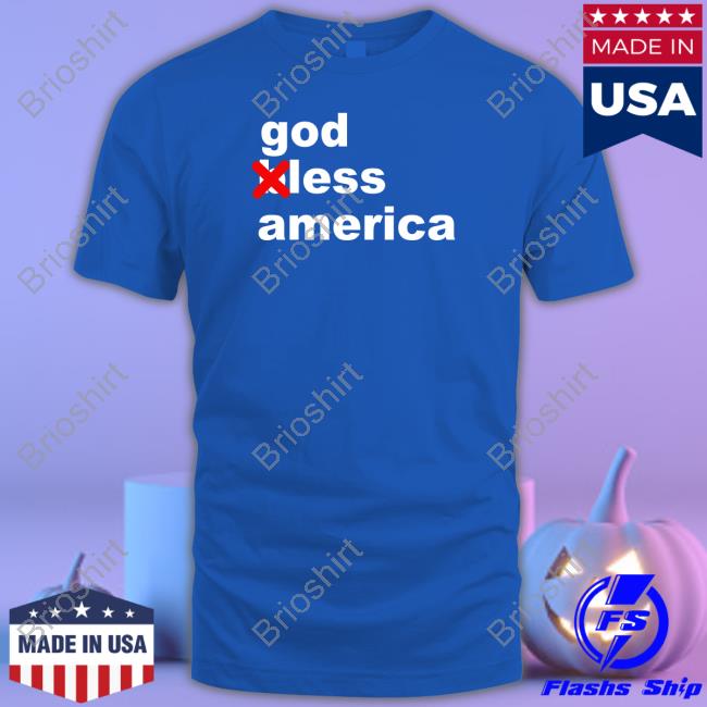 God Less America Shirts American Atheists