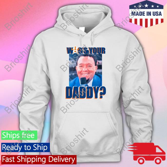 Pedro Martinez Who's Your Daddy Sweatshirt Houston Astros
