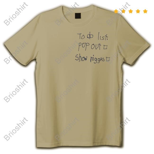To Do List Pop Out Show Niggas Hoodie
