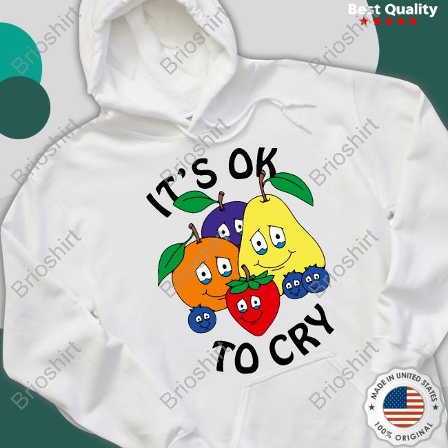 Shirts That Go Hard It's Okay To Cry T-Shirt