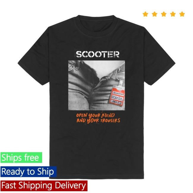 Open Your Mind And Your Trousers Cover Retro Shirt - Scooter Merch & Clothing Store Scooter Band Apparel Shop