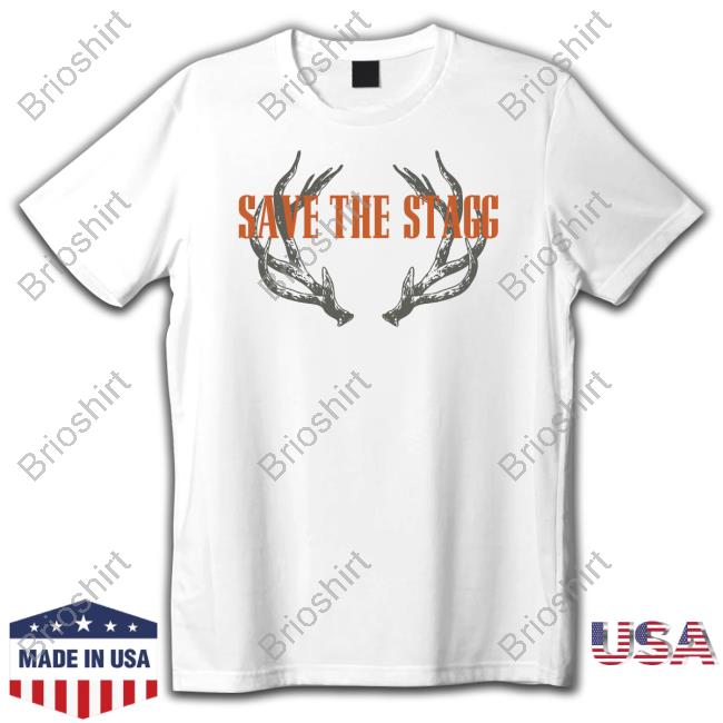Save The Stagg T Shirt