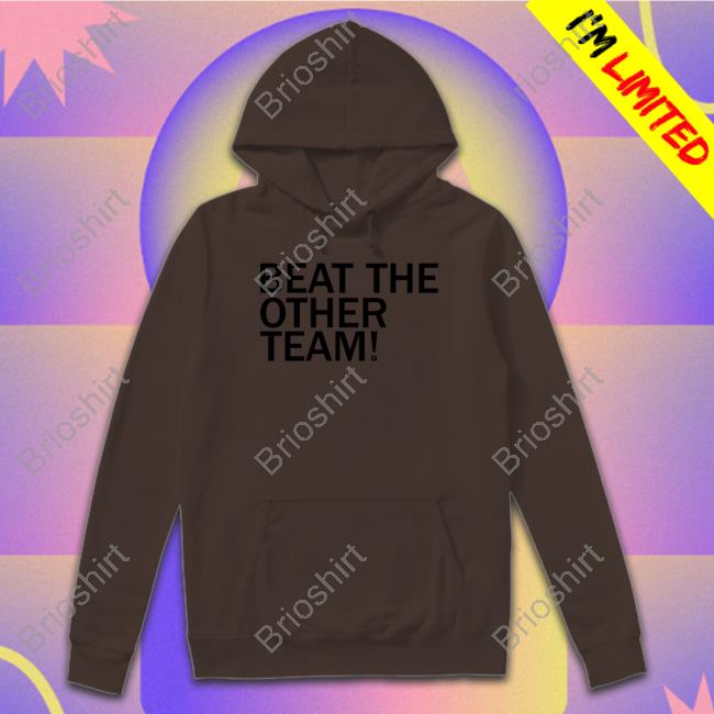 Beat The Other Team T-Shirt