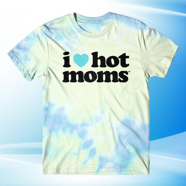 Danny Duncan Apparel Clothing Shop Store I Heart Hot Moms Light Tie Dye Top Shirt Dannyduncan Merch