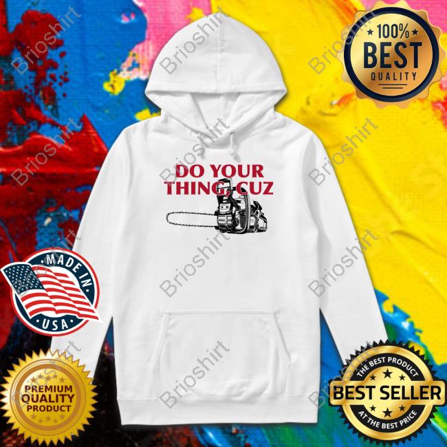 Laptoplasane Do Your Thing Cuz Shirt The Lasane Asylum