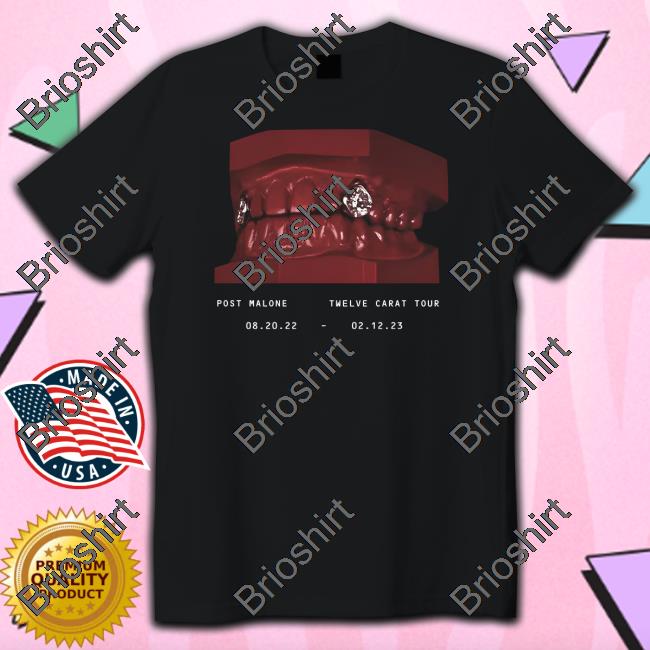 Post Malone Twelve Carat Tour 08.20.22 - 02.12.23 T Shirt