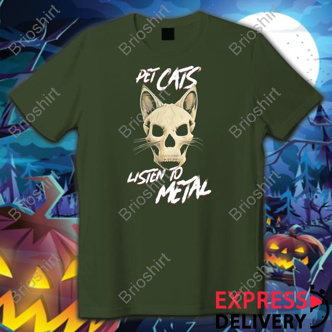Pet Cats Listen To Metal Shirt WholesomeMemes