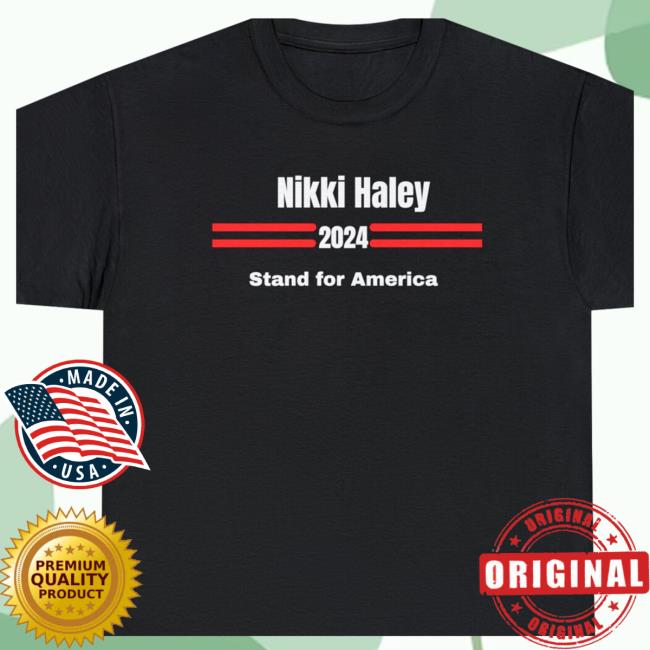 Nikki Haley 2024 Stand for America Funny Hoodie