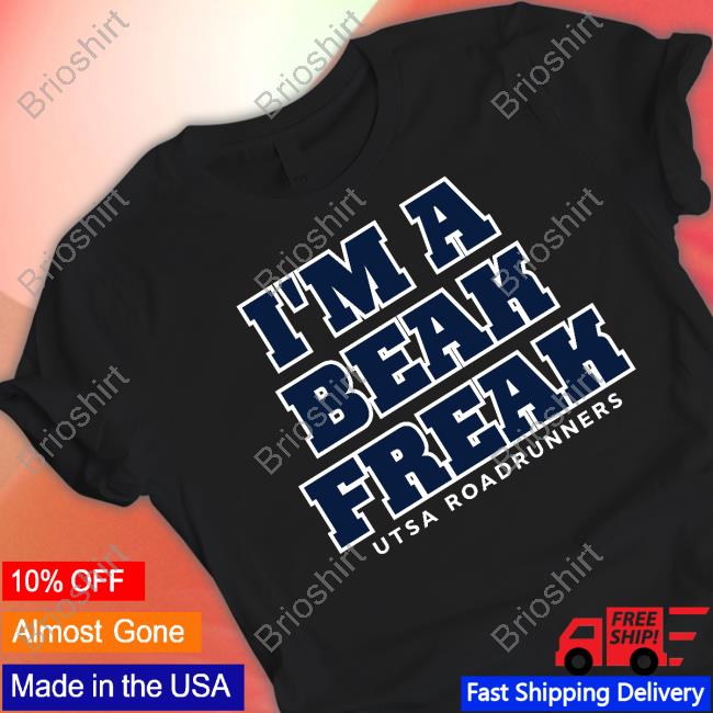 I'm A Beak Freak Shirt