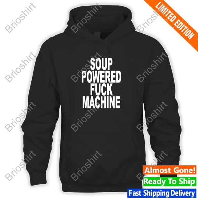 Soup Powered Fuck Machine Long Sleeve T Shirt
