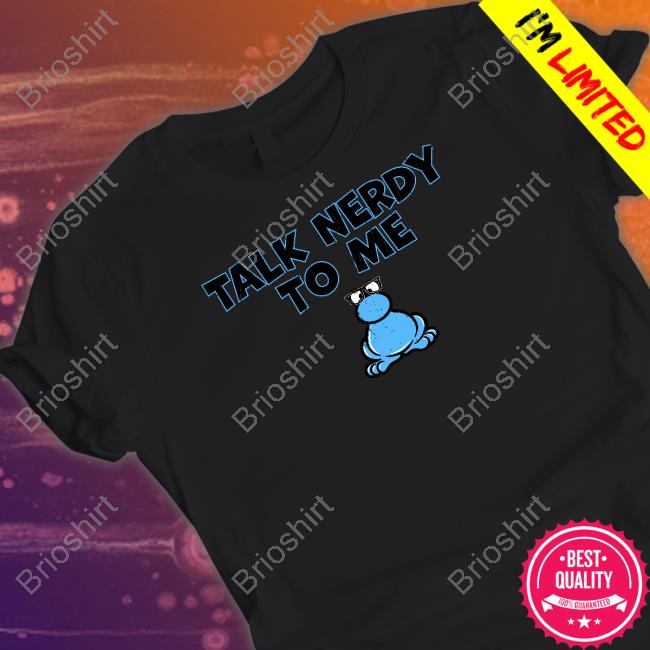 Talk Nerdy To Me Shirt