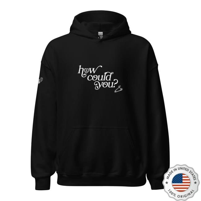Devon Gabriella How Could You? Long Sleeve Hoodie Devon Gabriella Merch