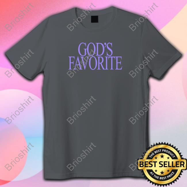 God's Favorite Tee God's Favorite Edition Limited Shirt