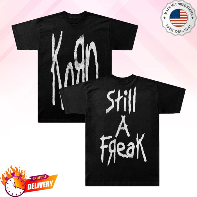 Official Korn Clothing Store Shop Stretched Still A Freak Shirt Kornwebstore Merch