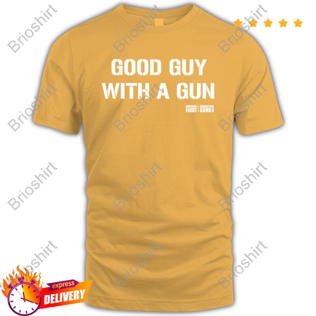 Official Ameican First Sebastian Gorka Shop Good Guy With A Gun Funny Shirt