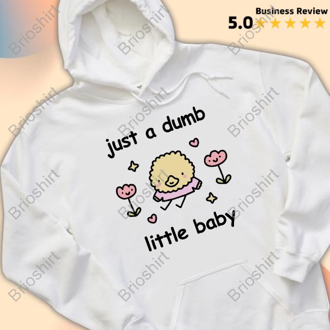 Official Just A Dumb Little Baby T Shirt Official Stinky Katie Merch Just A Dumb Little Baby T Shirts