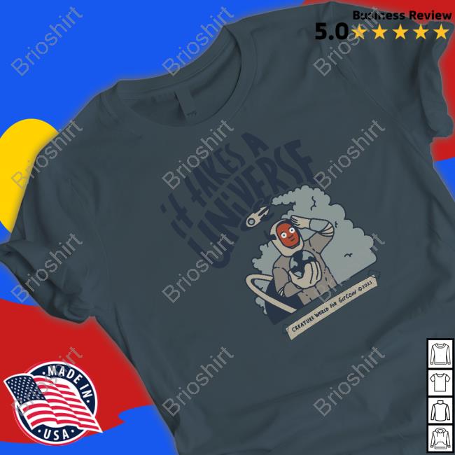 It Fakes A Universe Shirt