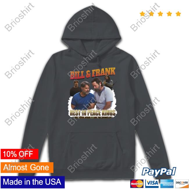 Bill And Frank Rest In Peace Shirt Goodshirts