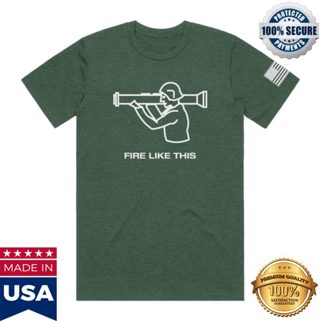 Fire Like This Green T Shirt Fire Like This Green New Shirt Rjo Apparel | Robert O'neill Official Online Store