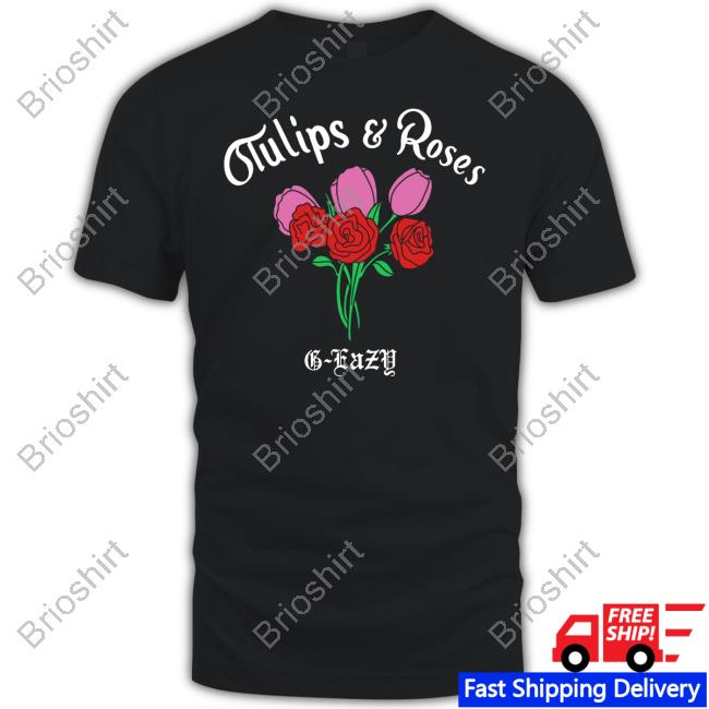 G-Eazy Merch Tulips & Roses T Shirt