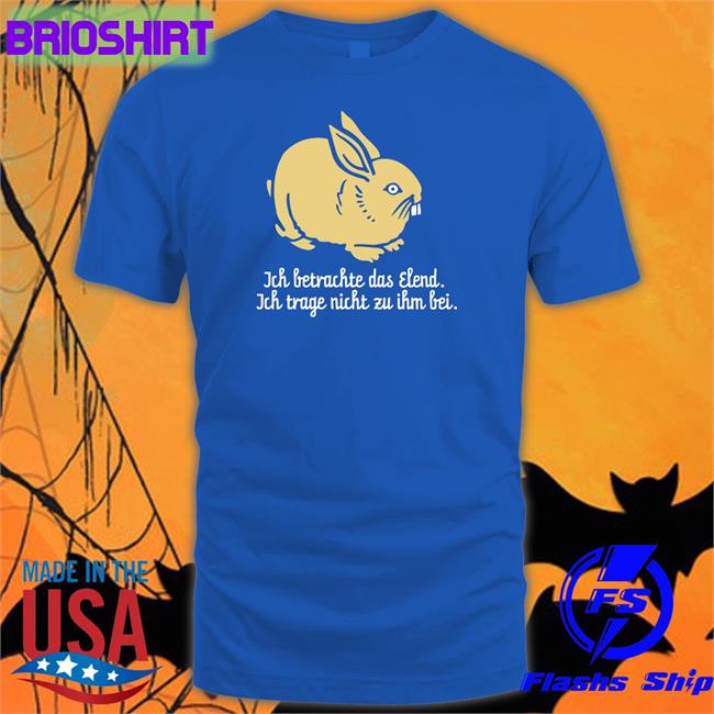 Katz Und Goldt Shop Ich Betrachte Das Elend Ich Trage Nicht Zu Ihm Bei Shirt 2022 Isotopp