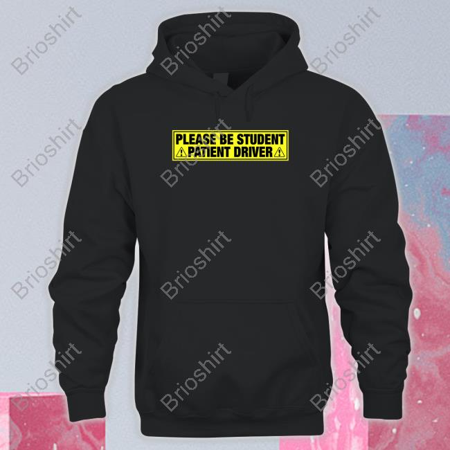 Please Be Student Patient Driver Tank Top